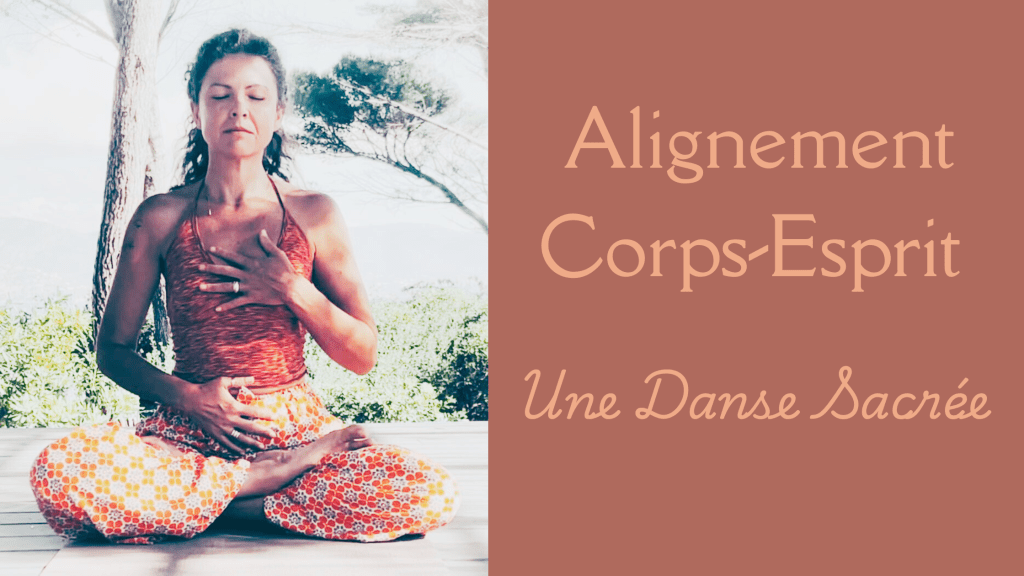 Alignement Corps-Esprit : Une Danse&nbsp;Sacrée